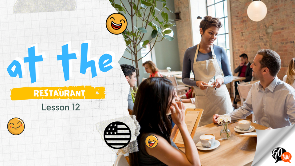 Lesson 012 - At the restaurant